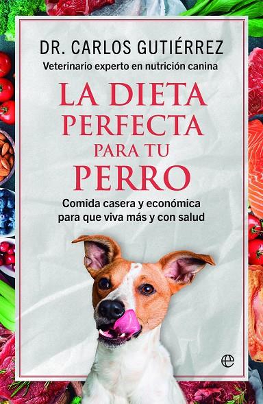 La dieta perfecta para tu perro | 9788413848464 | Carlos Gutiérrez