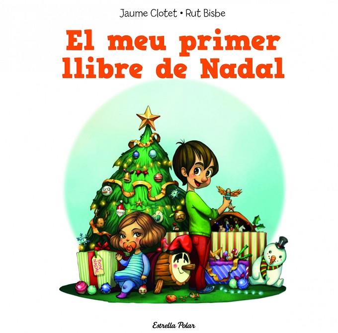 El meu primer llibre de Nadal | 9788490574157 | Jaume Clotet ; Rut Bisbe