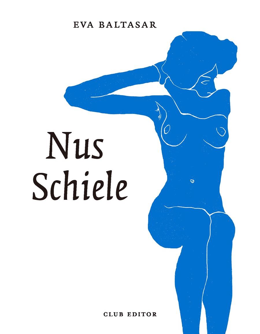 Nus Schiele | 9788473293211 | Eva Baltasar