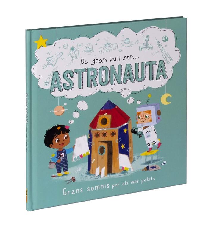 De gran vull ser astronauta | 9788411015530 | Suzanne Fossey ; Junissa Bianda