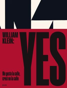 William Klein : Yes | 9788419094469 | William Klein ; David Campany