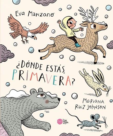 ¿Dónde estás, Primavera? | 9788416427680 | Eva Manzano ; Mariana Ruiz Johnson