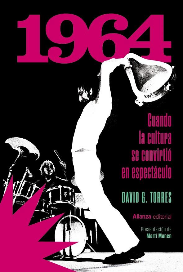 1964 : cuando la cultura se convirtió en espectáculo | 9788411488334 | David G. Torres