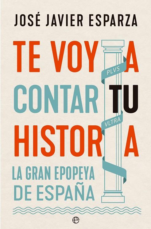 Te voy a contar tu historia | 9788413847559 | José Javier Esparza