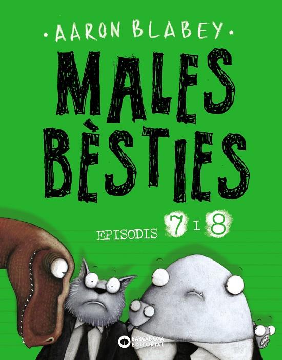 Males bèsties episodis 7 i 8 | 9788448949501 | Aaron Blabey