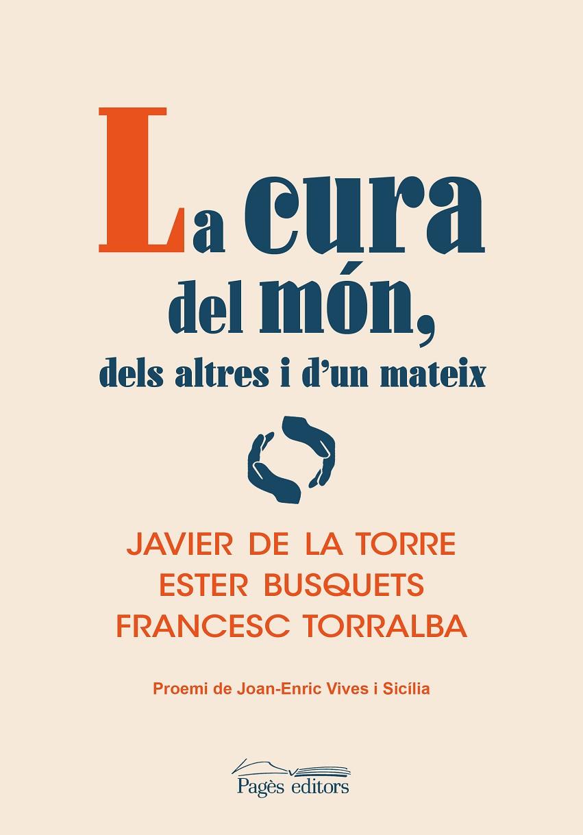 La cura del món, dels altres i d'un mateix | 9788413034645 | Javier de la Torre ; Ester Busquets ; Francesc Torralba