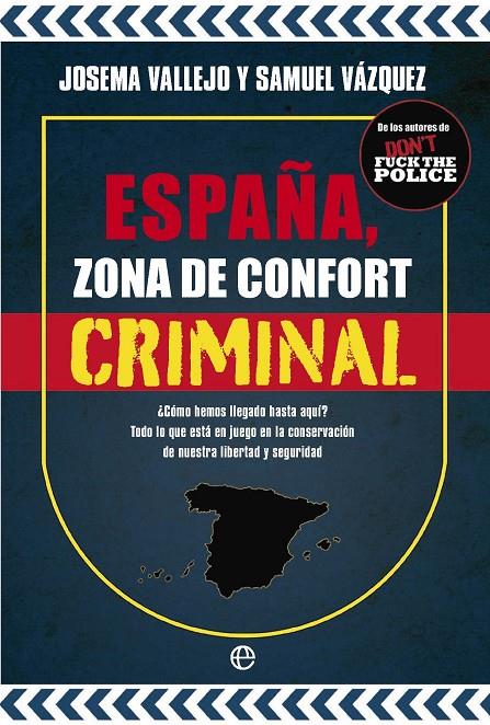 España, zona de confort criminal | 9788413849010 | Josema Vallejo ; Samuel Vázquez