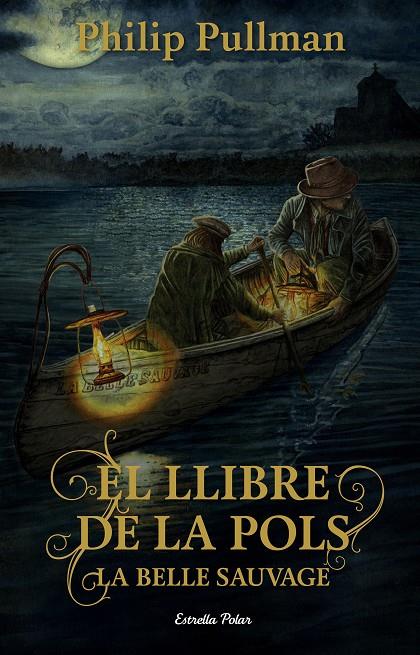 La Belle Sauvage (El llibre de la pols; 1) | 9788491373896 | Philip Pullman