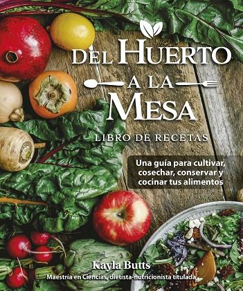 Del huerto a la mesa | 9788412666458 | Kayla Butts