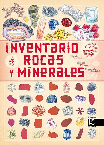 Inventario ilustrado de rocas y minerales | 9788419213556 | Virginie Aladjidi ; Caroline Pellissier ; Emmanuelle Tchoukriel