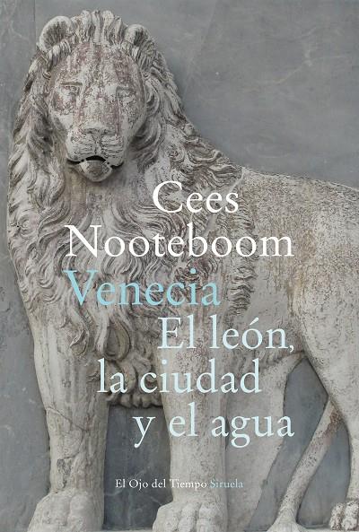 Venecia : el león, la ciudad y el agua | 9788418245961 | Cees Nooteboom