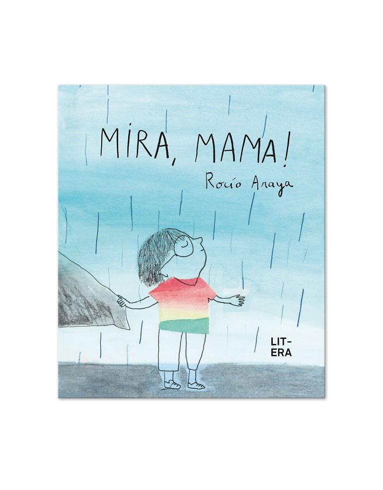 Mira, mama! | 9788412409543 | Rocío Araya