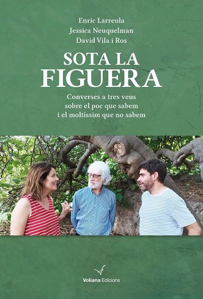 Sota la figuera | 9788412824315 | Enric Larreula ; Jessica Neuquelman ; David Vila Ros