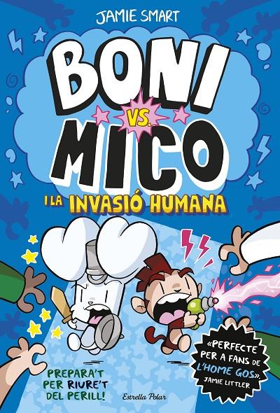 Boni vs. Mico i la invasió humana | 9788413898490 | Jamie Smart