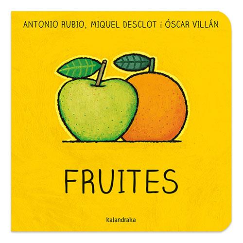 Fruites | 9788416804764 | Antonio Rubio ; Miquel Desclot ; Óscar Villán