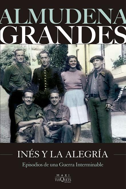 Inés y la alegría (Episodios de una guerra interminable, 1) | 9788411075664 | Almudena Grandes