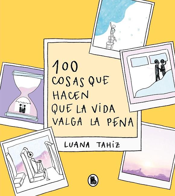 100 cosas que hacen que la vida valga la pena | 9788402426789 | Luana Tahiz