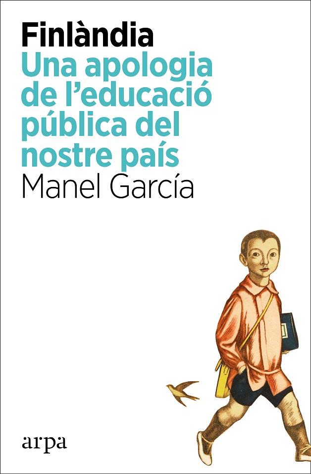 Finlàndia : una apologia de l'educació pública del nostre país | 9788418741296 | Manel García