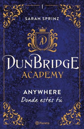 Anywhere : donde estés tú (Dunbridge Academy; 1) | 9788408267522 | Sarah Sprinz