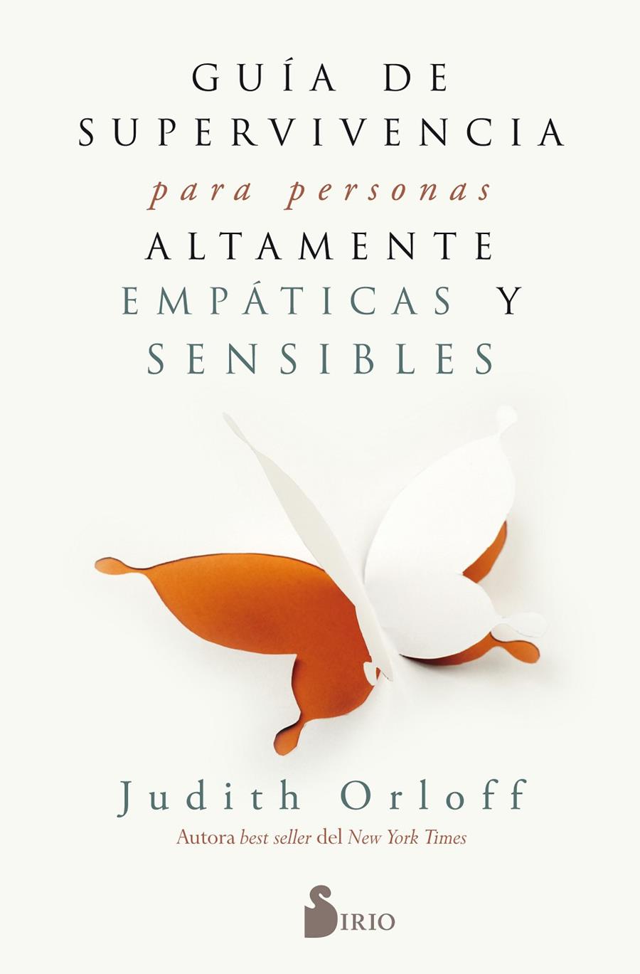 Guía de supervivencia para personas altamamente empáticas y sensibles | 9788417030797 | Judith Orloff