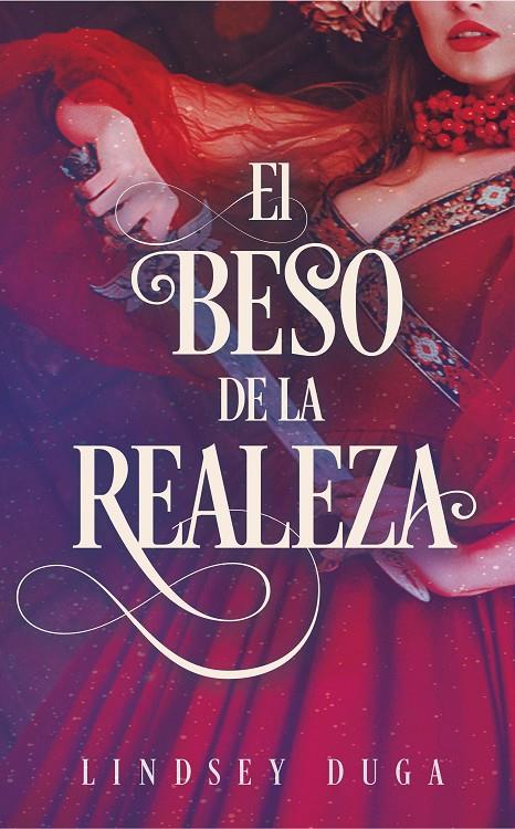 El beso de la realeza | 9788417886912 | Lindsey Duga