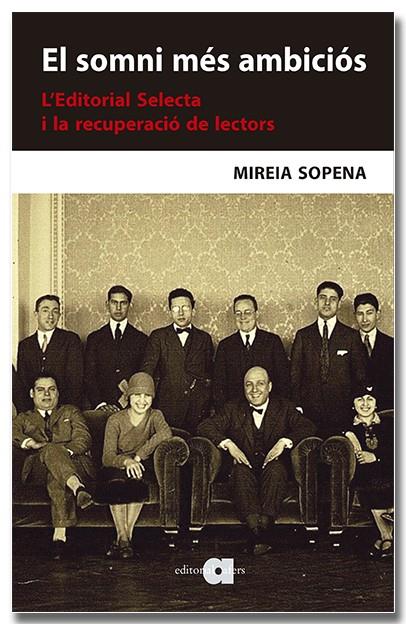 El somni més ambiciós : l'editorial Selecta i la recuperació de lectors | 9791387680008 | Mireia Sopena