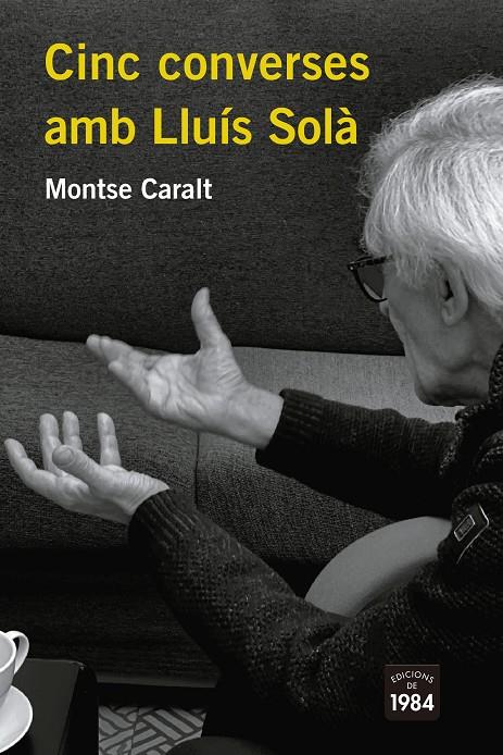 Cinc converses amb Lluís Solà | 9788418858116 | Montse Caralt ; Lluís Solà