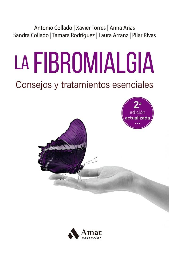 La fibromialgia | 9788419341884 | Antonio Collado ; Xavier Torres ; Anna Arias ; Sandra Collado ; T. Rodríguez ; L. Arranz ; P. Rivas