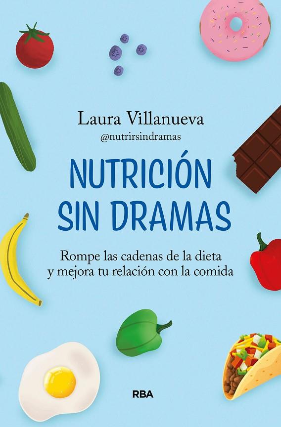 Nutrición sin dramas | 9788411323437 | Laura Villanueva