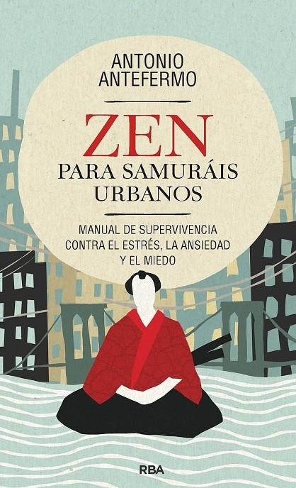 Zen para samuráis urbanos | 9788411323062 | Antonio Antefermo