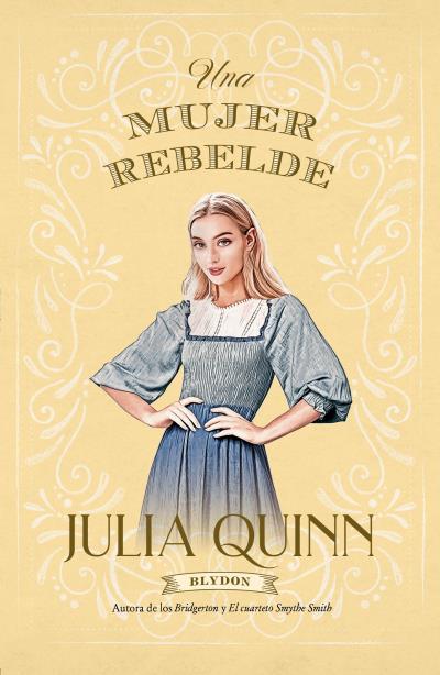 Una mujer rebelde (Blydon; 3) | 9788417421489 | Julia Quinn