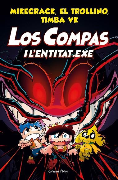 Los Compas i l'Entitat.exe (Los Compas; 6) | 9788413891064 | Mikecrack ; El Trollino ; Timba Vk