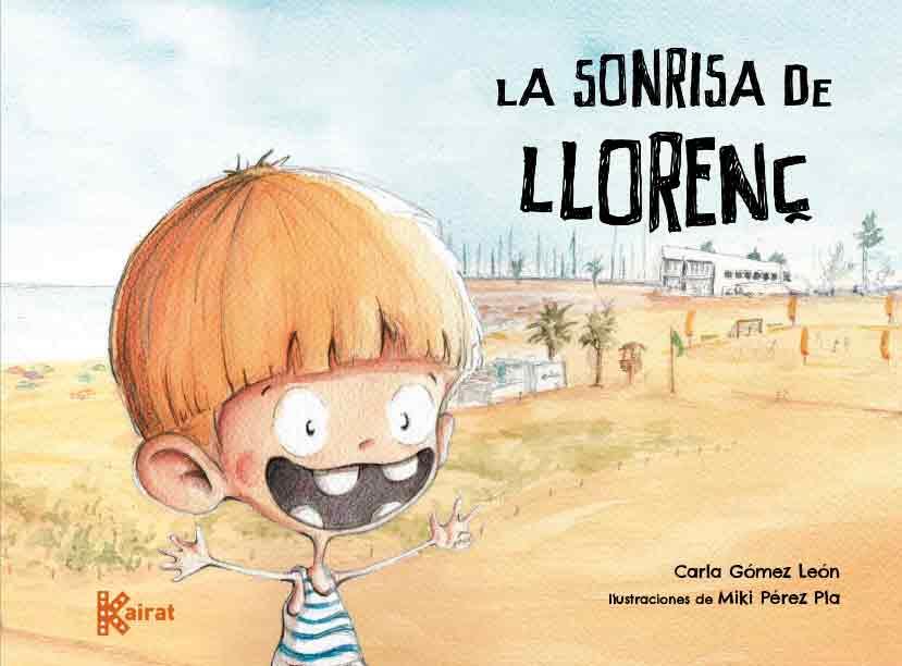 La sonrisa de Llorenç | 9788412216356 | Carla Gómez León ; Miki Pérez Pla