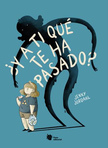 ¿Y a ti qué te ha pasado? | 9788412309195 | Jenny Jordahl