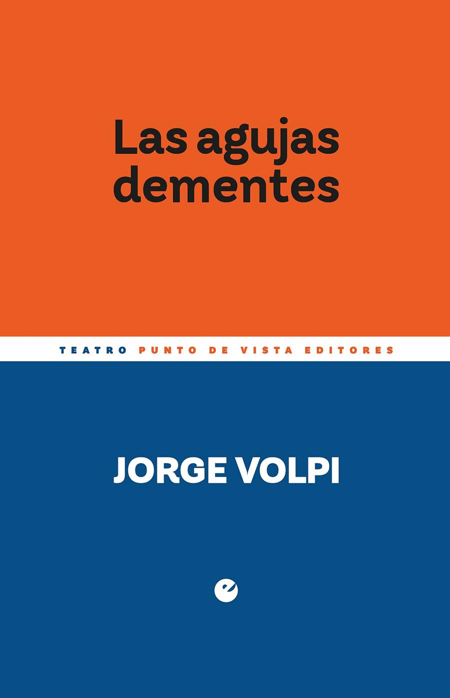 Las agujas dementes | 9788418322655 | Jorge Volpi