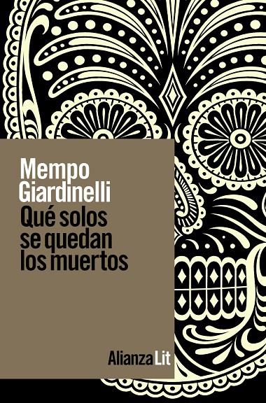 Qué solos se quedan los muertos | 9788411482516 | Mempo Giardinelli