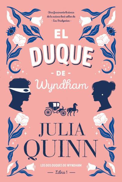 El duque de Wyndham (Los duques de Wyndham; 1) | 9788417421373 | Julia Quinn