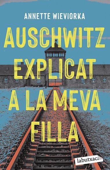 Auschwitz explicat a la meva filla | 9788419107183 | Annette Wieviorka