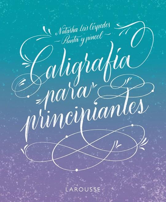 Caligrafía para principiantes | 9788419250162 | Natasha Leis Céspedes