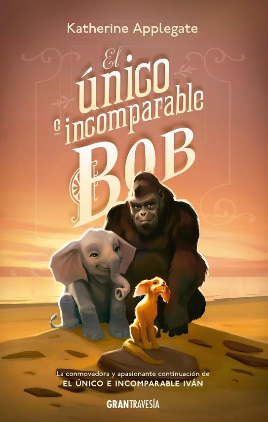 El único e incomparable Bob | 9788412199024 | Katherine Applegate ; Patricia Castelao