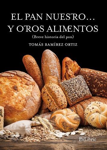 El pan nuestro... y otros alimentos | 9788416848270 | Tomás Ramírez Ortiz