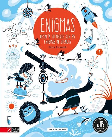 Enigmas : desafía tu mente con 25 enigmas de ciencia | 9788417374754 | Víctor Escandell ; Ana Gallo