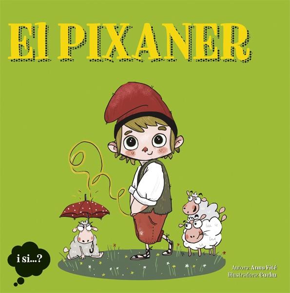 El Pixaner | 9788424641603 | Anna Fité ; Cuchu