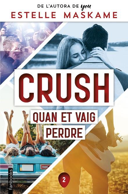 Quan et vaig perdre (Crush; 2) | 9788419150158 | Estelle Maskame