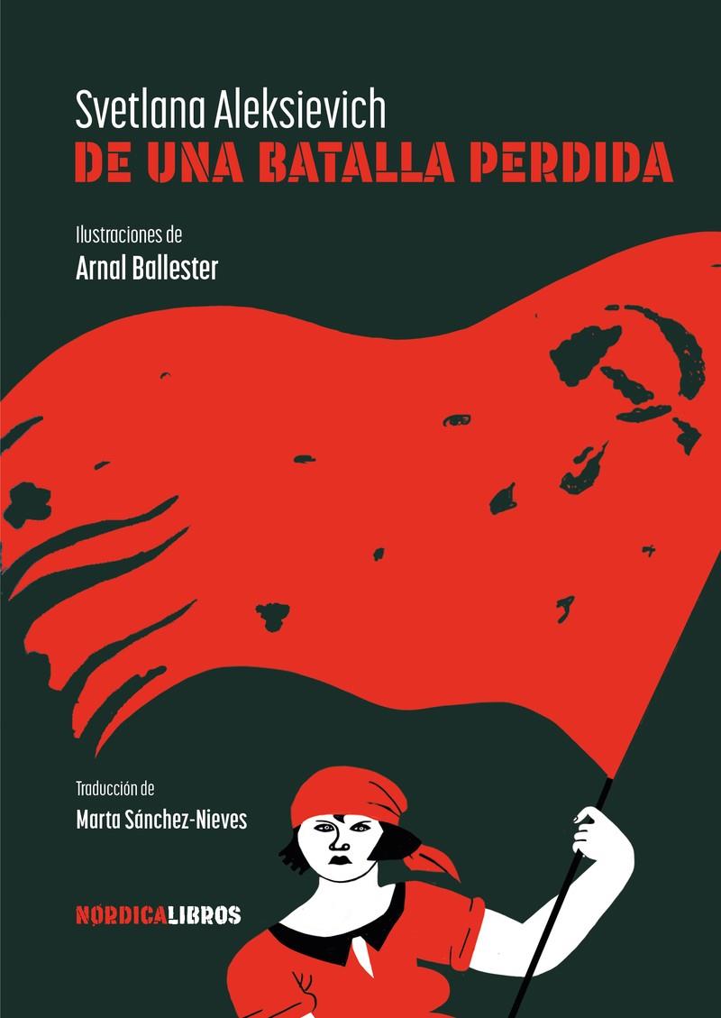 De una batalla perdida | 9788419735560 | Svetlana Alexsievich ; Arnal Ballester