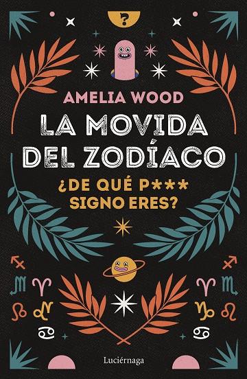 La movida del zodíaco | 9788419164278 | Amelia Wood