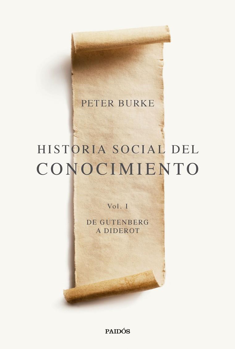 Historia social del conocimiento 1 : De Gutenberg a Diderot | 9788449341984 | Peter Burke