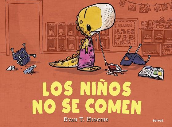 Los niños no se comen | 9788427216273 | Ryan T. Higgins