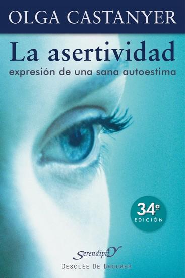 La asertividad: expresión de una sana autoestima | 9788433011411 | Olga Castanyer