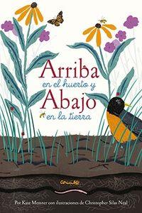 Arriba en el huerto y abajo en la tierra | 9788484705758 | Kate Messner ; Christopher Silas Neal